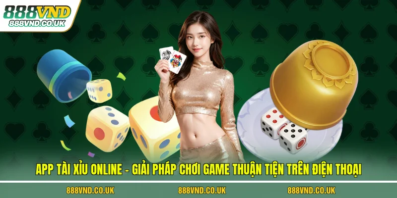 app tài xỉu online