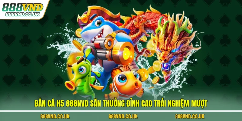 bắn cá h5