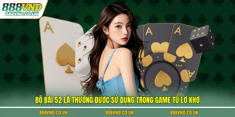 Bộ bài 52 lá thường được sử dụng trong game