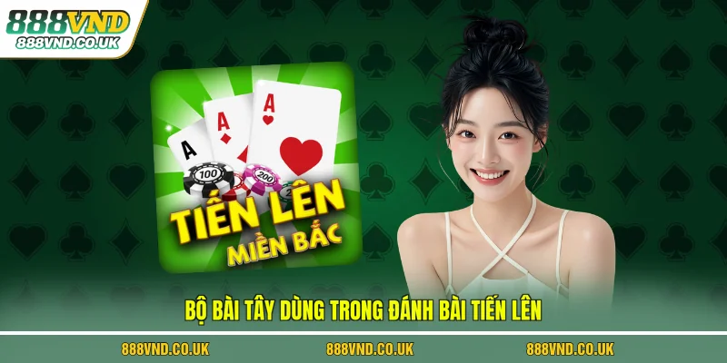 Bộ bài tây dùng trong tiến lên