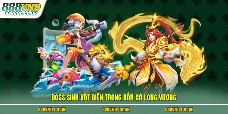Boss sinh vật biển trong bắn cá long vương
