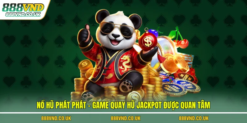 nổ hũ phát phát